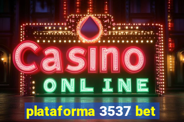 plataforma 3537 bet